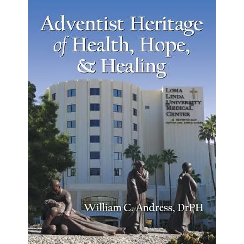 Adventist Heritage of Health, Hope, and Healing
