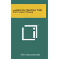 American Freedom And Catholic Power
