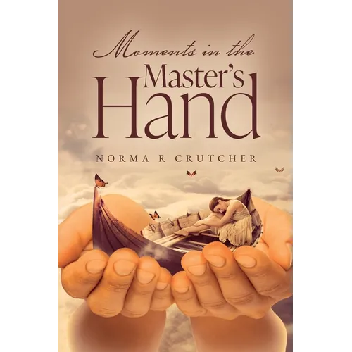 Moments in the Master's Hand