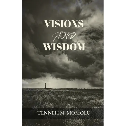 Visions and Wisdom