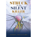 Struck by the Silent Killer