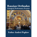 Russian Orthodox Liturgical Performance Practice