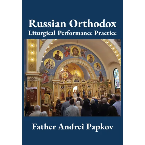 Russian Orthodox Liturgical Performance Practice