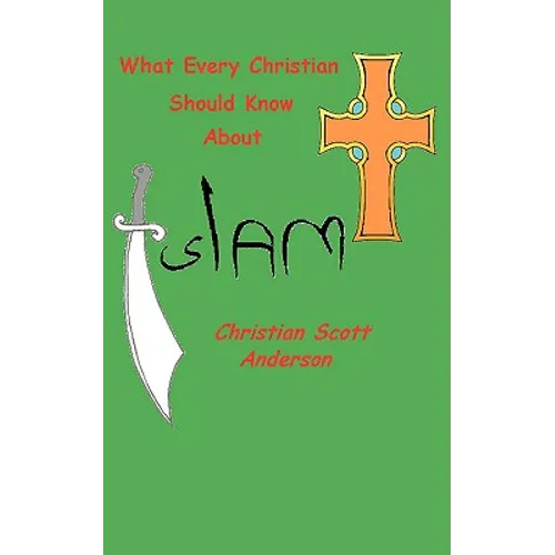 What Every Christian Should Know About Islam