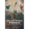The Transforming Power of a Mountaintop