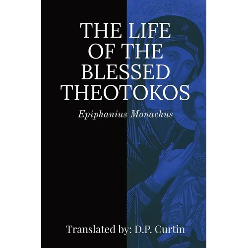 Life of the Blessed Theotokos