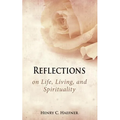 Reflections on Life, Living, and Spirituality