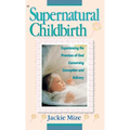 Supernatural Childbirth