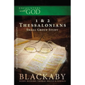 A 1 and 2 Thessalonians: A Blackaby Bible Study Series