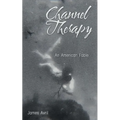 Channel Therapy: An American Fable