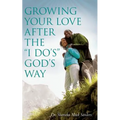 Growing Your Love After the I Do's God's Way