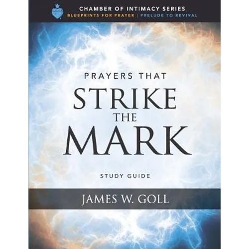 Prayers that Strike the Mark Study Guide