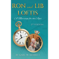 Ron and Lib Loftis...A Marriage for the Ages: 2nd Edition