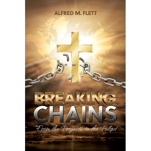 Breaking Chains: From the Projects to the Pulpit