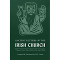 Ancient Letters of the Irish Church: Volume I