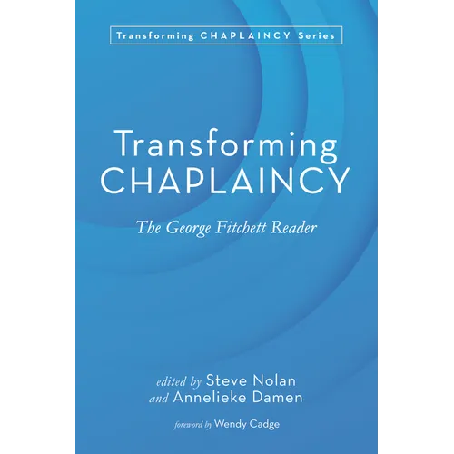 Transforming Chaplaincy: The George Fitchett Reader
