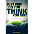 Just Who Do You Think You Are?: An Introduction to Finding Your True Identity!