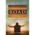 Conversations on the Road to Emmaus: Jesus in the Old Testament