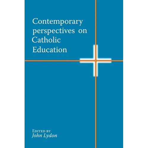 Contemporary Perspectives on Catholic Education