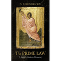 The Prime Law: A Sinner's Guide to Democracy