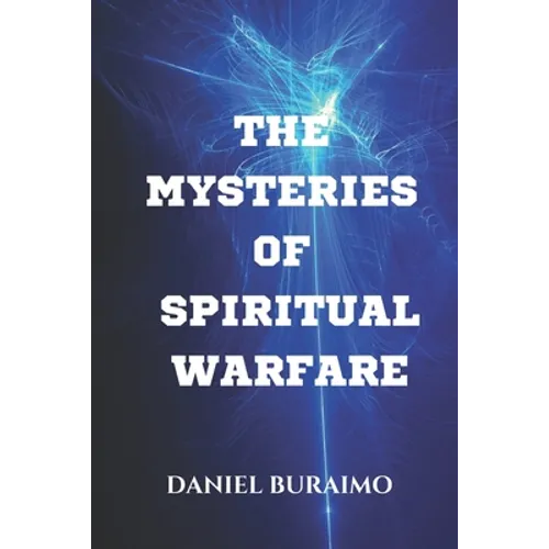 The Mysteries of Spiritual Warfare