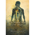 The Hidden Man of the Heart: Loving God with All Your Heart, Soul and Body