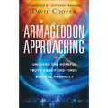 Armageddon Approaching: Uncover the Hopeful Truth about End-Times Biblical Prophecy