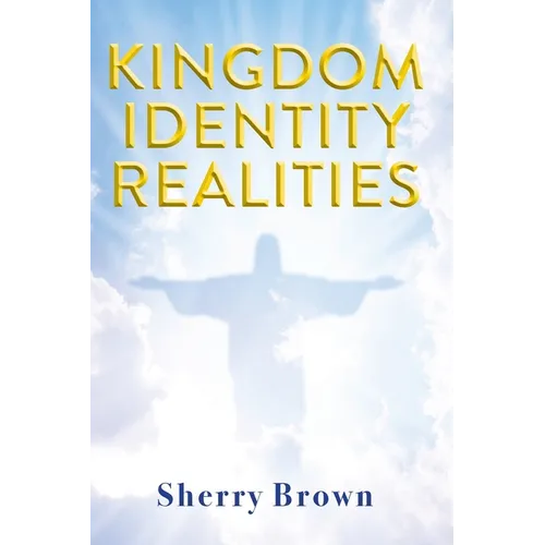 Kingdom Identity Realities