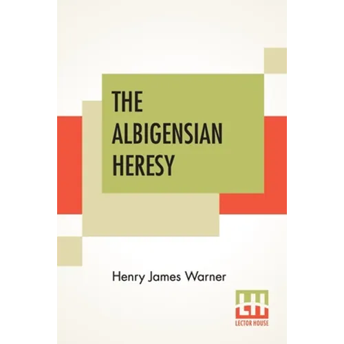 The Albigensian Heresy