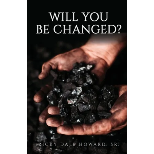 Will You Be Changed?