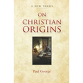 On Christian Origins