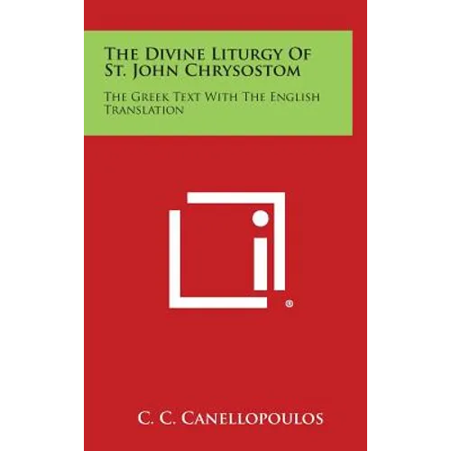 The Divine Liturgy of St. John Chrysostom: The Greek Text with the English Translation