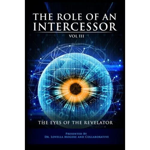 The Role of the Intercessor Vol III