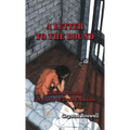 A Letter to the Bound: Biblical Truths for a Life of True Freedom
