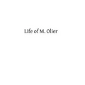 Life of M. Olier