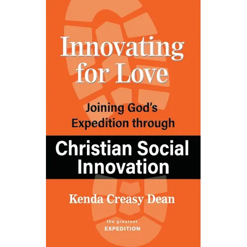 Innovating for Love: Joining God's Expedition Through Christian Social Innovation