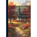 The Original Plymouth Pulpit: Sermons Of Henry Ward Beecher In Plymouth Church, Brooklyn, Volumes 1-2