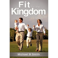 Fit for the Kingdom