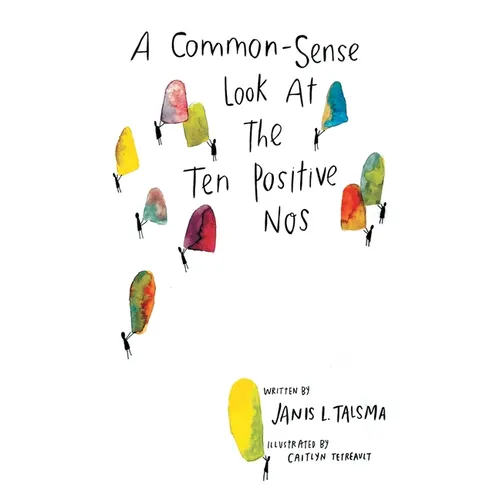 A Common-Sense Look at the Ten Positive Nos