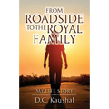 From Roadside to the Royal Family: My Life Story