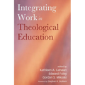 Integrating Work in Theological Education