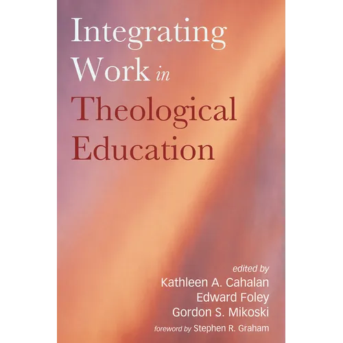 Integrating Work in Theological Education