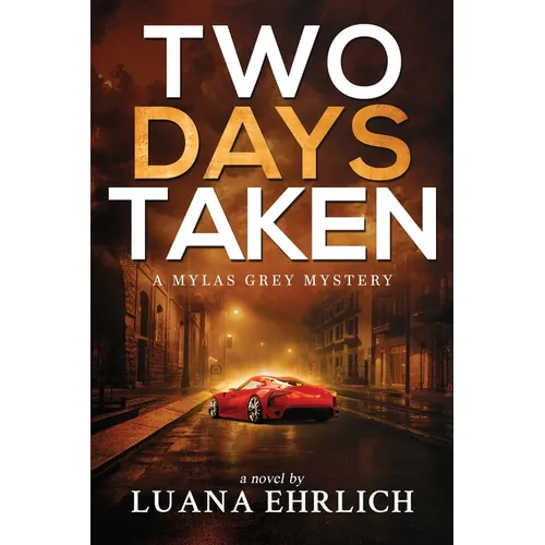 Two Days Taken: A Mylas Grey Mystery