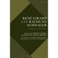 René Girard and Raymund Schwager: Correspondence 1974-1991