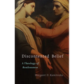 Discontented Belief: A Theology of Restlessness