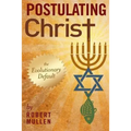 Postulating Christ: The Evolutionary Default