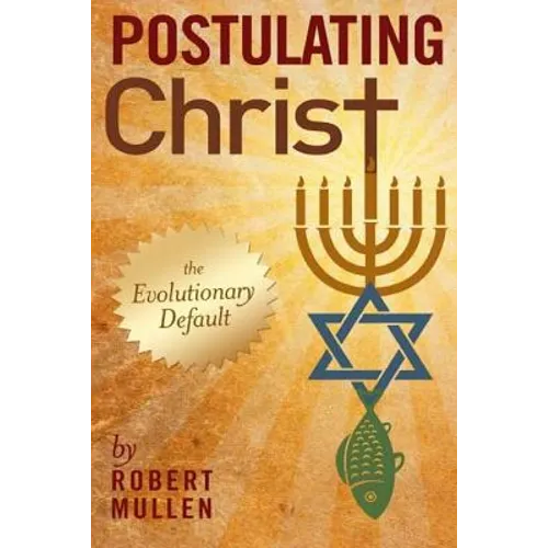 Postulating Christ: The Evolutionary Default