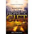 Increasing Your Prophetic Gift (Revised Edition): Developing a Pure Prophetic Flow
