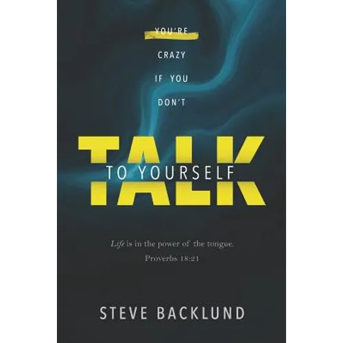 You're Crazy If You Don't Talk To Yourself