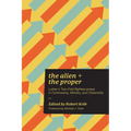 Alien and the Proper: Luther's Two-Fold Righteousness in Controversy, Ministry, and Citizenship